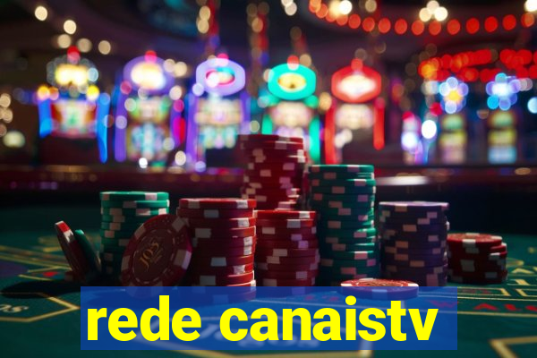 rede canaistv